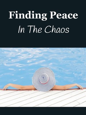 cover image of Finding Peace In the Chaos